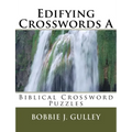 Edifying Crosswords A: Biblical Crossword Puzzles