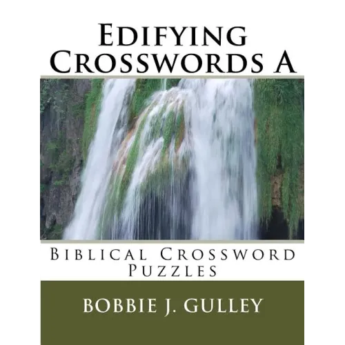 Edifying Crosswords A: Biblical Crossword Puzzles