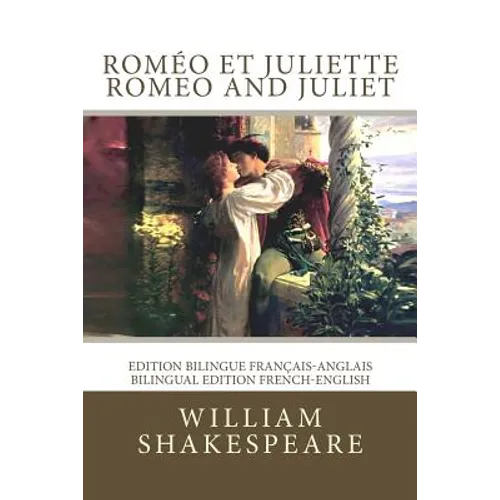 Roméo et Juliette / Romeo and Juliet: Edition bilingue français-anglais / Bilingual edition French-English