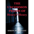 The Uncommon Prison of Henry V Henry