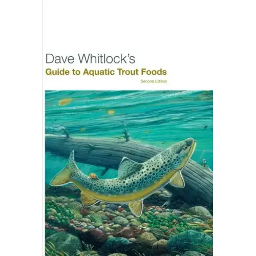 Dave Whitlock's Guide to Aquatic Trout Foods