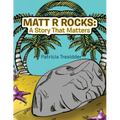 Matt R Rocks: a Story That Matters