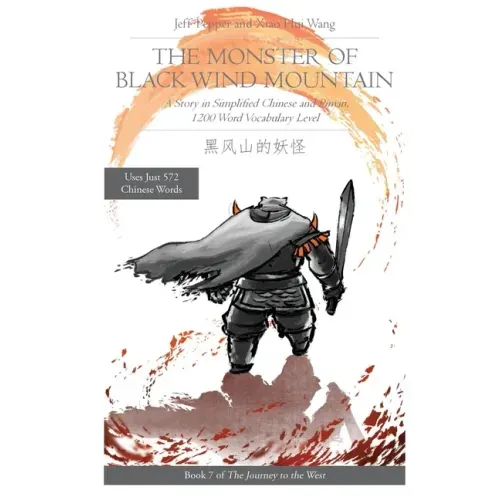 The Monster of Black Wind Mountain: A Story in Simplified Chinese and Pinyin, 1200 Word Vocabulary Level