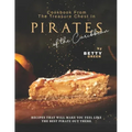 Cookbook From the Treasure Chest in Pirates of the Caribbean: Recipes That Will Make You Feel Like the Best Pirate Out There