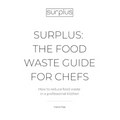 Surplus: The food waste guide for chefs