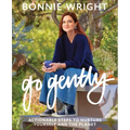Go Gently: Actionable Steps to Nurture Yourself and the Planet
