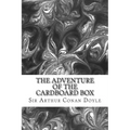 The Adventure Of The Cardboard Box: (Sir Arthur Conan Doyle Classics Collection)