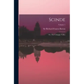 Scinde: Or, The Unhappy Valley; Volume 1
