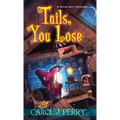 Tails, You Lose