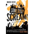 Somebody Scream!: Rap Music's Rise to Prominence in the Aftershock of Black Power