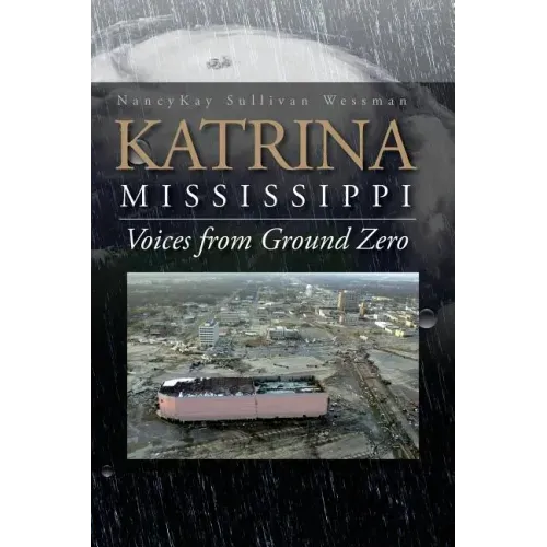 Katrina, Mississippi: Voices from Ground Zero