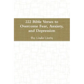 222 Bible Verses to Overcome Fear, Anxiety, and Depression