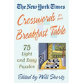 The New York Times Crosswords for Your Breakfast Table: Light and Easy Puzzles