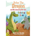 Dylan The Dragon: and His Amazing Fart Art Coloring Book