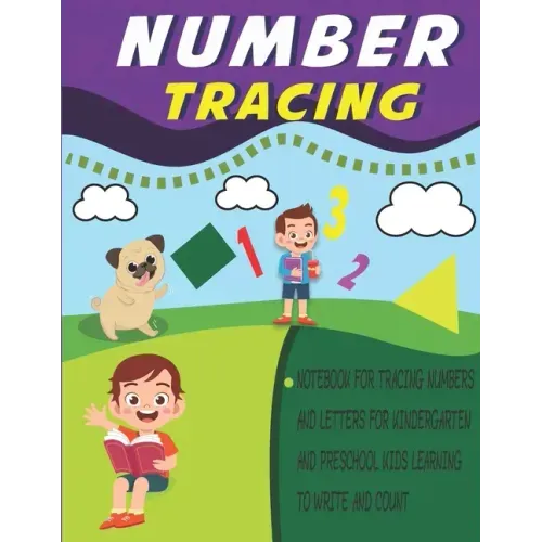 number tracing notebook for tracing numbers and letters for kindergarten and preschool kids learning to write and count: number tracing book for presc