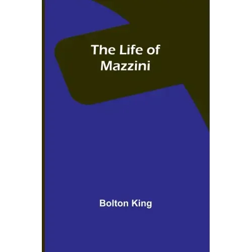 The Life of Mazzini