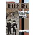 Bitter Cry: A Sage Adair Historical Mystery of the Pacific Northwest
