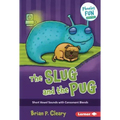 The Slug and the Pug: Short Vowel Sounds with Consonant Blends