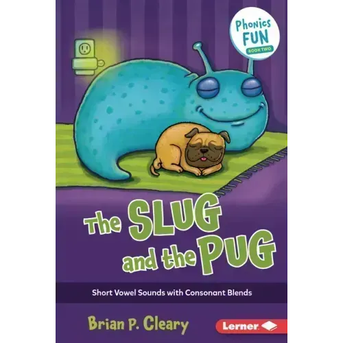 The Slug and the Pug: Short Vowel Sounds with Consonant Blends