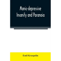 Manic-depressive insanity and paranoia