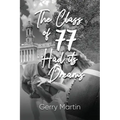 The Class of '77 Had its Dreams