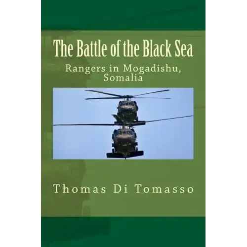 The Battle of the Black Sea: Rangers in Mogadishu, Somalia