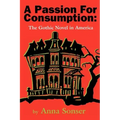 A Passion for Consumption: The Gothic Novel in America