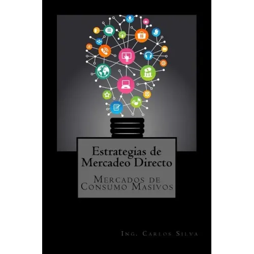 Estrategias de Mercadeo Directo: Mercados de Consumo Masivo