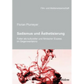 Sadismus und Ästhetisierung. Folter als kultureller und filmischer Exzess im Gegenwartskino