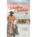 Wrestlin' Christmas: (A Sweet Western Holiday Romance)