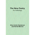 The New Poetry: An Anthology