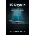 50 Days In: A Journey of Growth for the Incarcerated Christian