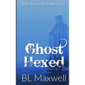 Ghost Hexed: Valley Ghosts Series