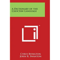 A Dictionary of the Choctaw Language