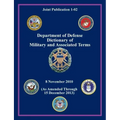 Department of Defense Dictionary of Military and Associated Terms (Joint Publication 1-02)
