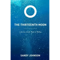 The Thirteenth Moon: A Journey into the Heart of Healing