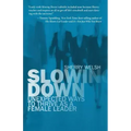 Slowing Down: Unexpected Ways to Thrive as a Female Leader