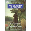 Can We Believe in People?: Human Significance in an Interconnected Cosmos