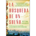 La Búsqueda de Un Sueño (a Dream Called Home Spanish Edition): Una Autobiografía