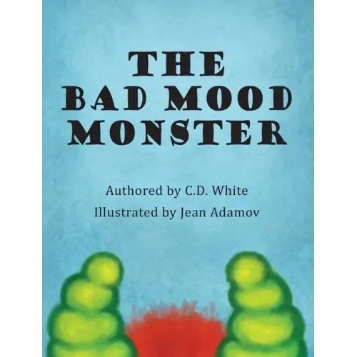 The Bad Mood Monster