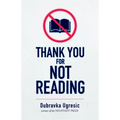 Thank You for Not Reading