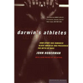Darwin's Athletes: How Sport Has Damaged Black America and Preserved the Myth of Race