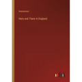 Here and There in England