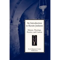 An Introduction to Karaite Judaism: History, Theology, Practice, and Culture