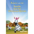 Animated Like Me: Kamille and Her Worrisome Worries