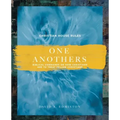 One Anothers: Biblical Commands on How Christians Are to Treat Fellow Christians