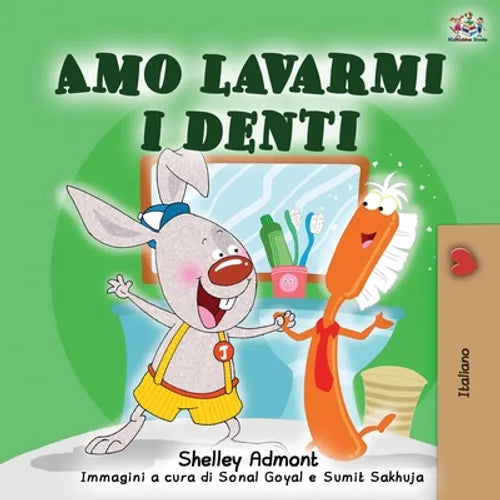 Amo lavarmi i denti: I Love to Brush My Teeth - Italian Edition