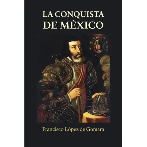 La conquista de México