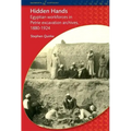 Hidden Hands: Egyptian Workforces in Petrie Excavation Archives, 1880-1924