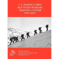 The U.S. Marine Corps Mountain Warfare Training Center 1951-2001